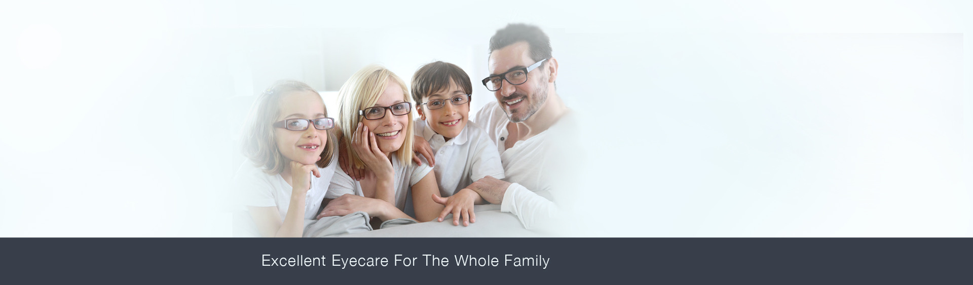 Excellent eyecare for the whole family
